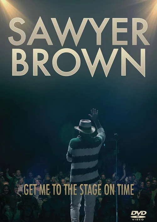 Sawyer Brown: Get Me to the Stage on Time poster